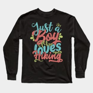 Just A Boy Who Loves Hiking Gift graphic Long Sleeve T-Shirt